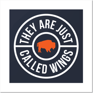 They Are Just Called Wings - Buffalo Chicken Wings Posters and Art